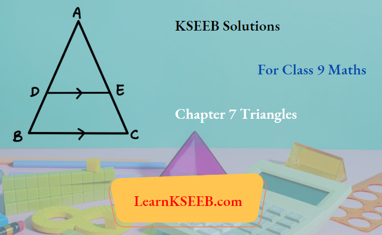 KSEEB Solutions For Class 9 Maths Chapter 7 Triangles