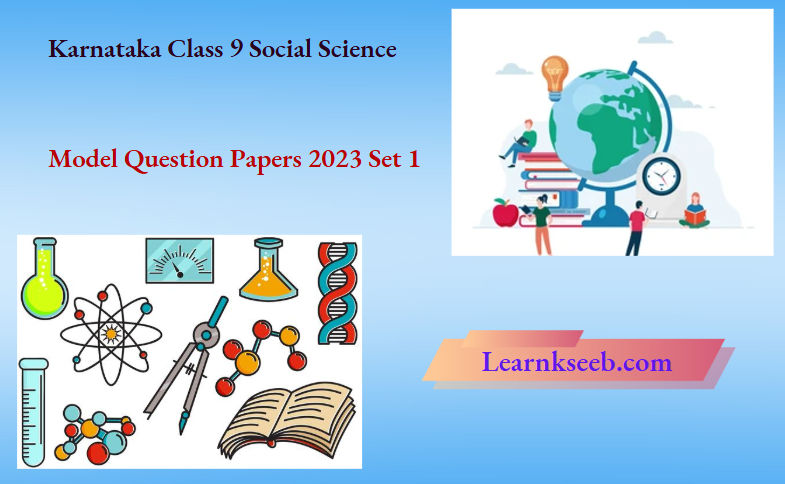 Karnataka Class 9 Social Science Model Question Papers 2023 Set 1