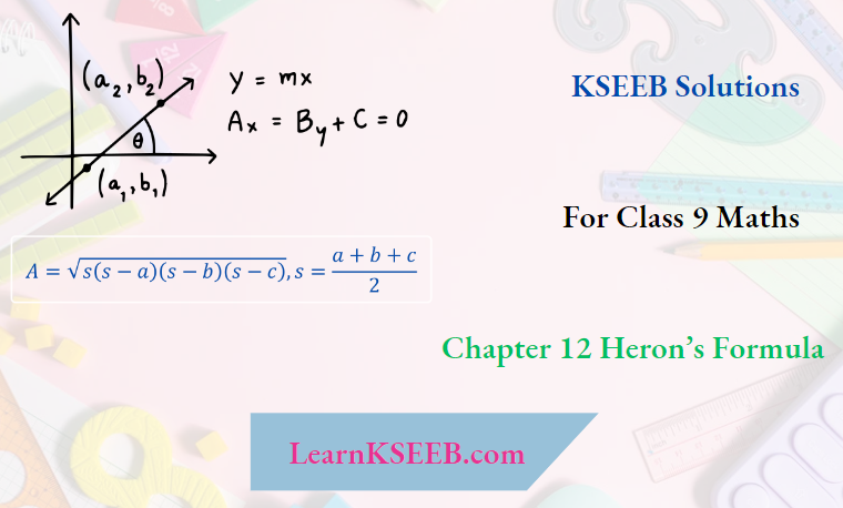 KSEEB Solutions For Class 9 Maths Chapter 12 Herons Formula